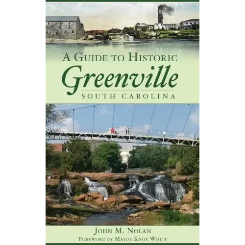 A Guide to Historic Greenville, South Carolina