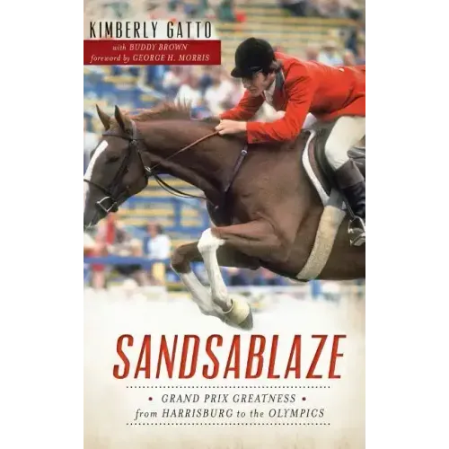 Sandsablaze: Grand Prix Greatness from Harrisburg to the Olympics