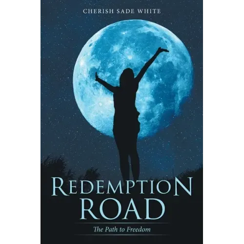 Redemption Road: The Path to Freedom