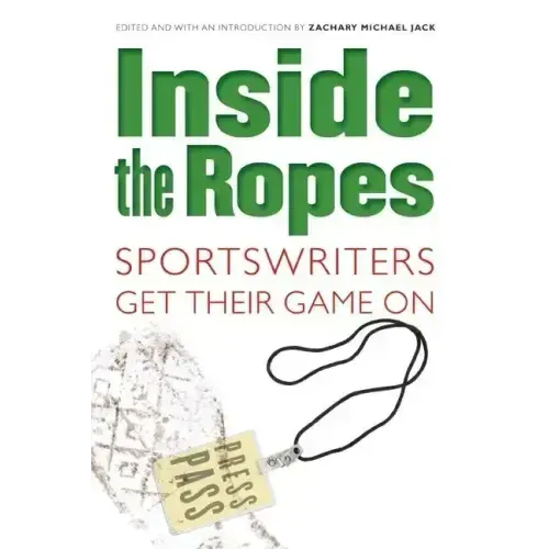 Inside the Ropes: Sportswriters Get Their Game on