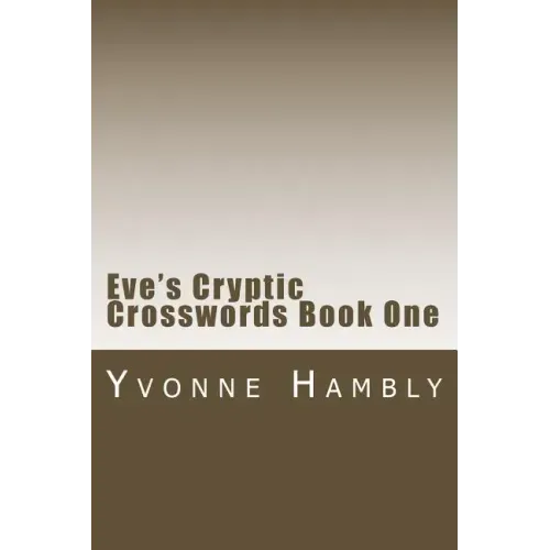 Eve's Cryptic Crosswords Book One