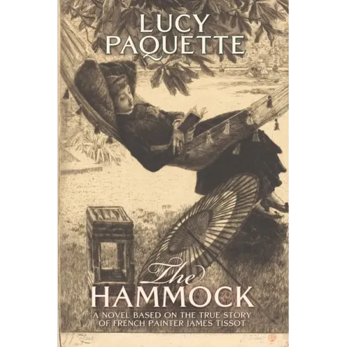 The Hammock: A novel based on the true story of French painter James Tissot