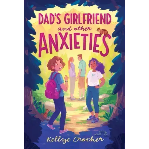 Dad's Girlfriend and Other Anxieties