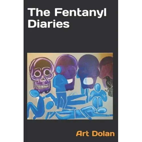 The Fentanyl Diaries