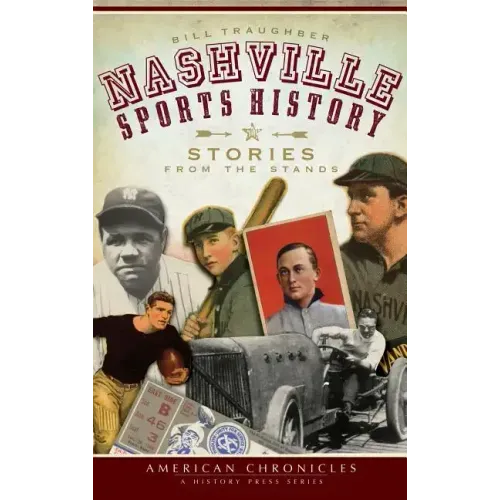 Nashville Sports History: Stories from the Stands