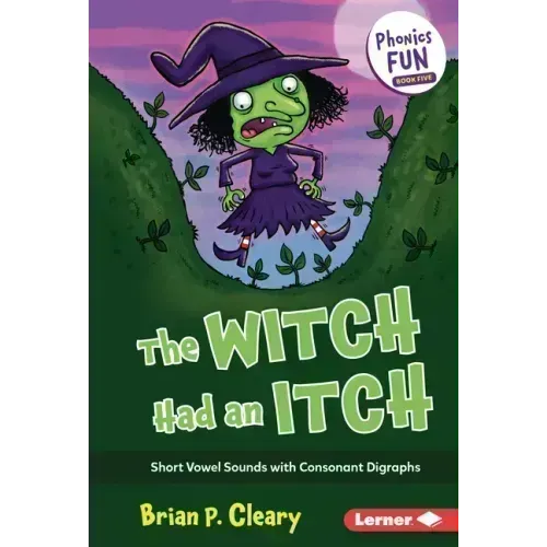 The Witch Had an Itch: Short Vowel Sounds with Consonant Digraphs