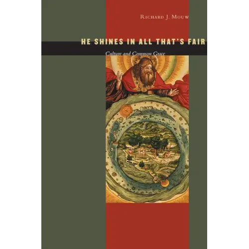 He Shines in All That's Fair: Culture and Common Grace