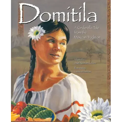 Domitila: A Cinderella Tale from the Mexican Tradition