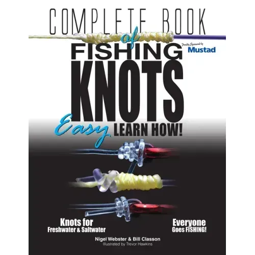 Complete Book of Fishing Knots: Learn How