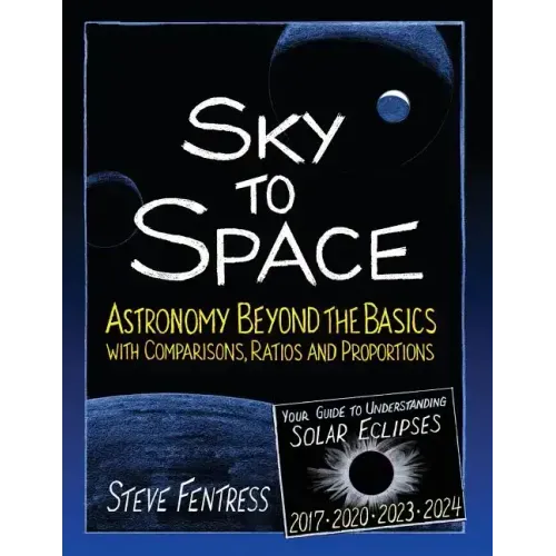 Sky to Space: Astronomy Beyond the Basics with Comparisons, Ratios and Proportions