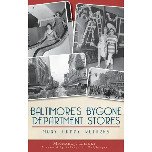 Baltimore's Bygone Department Stores: Many Happy Returns