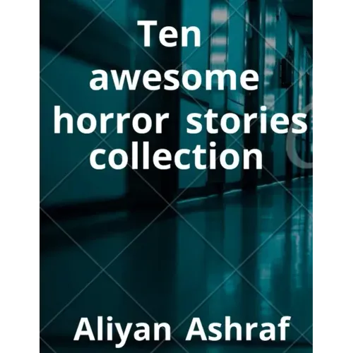 Ten awesome horror stories collection