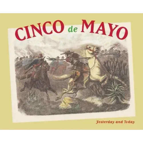 Cinco de Mayo: Yesterday and Today