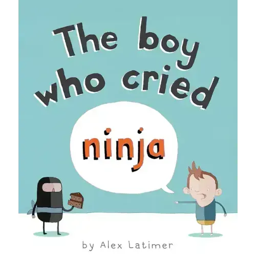 The Boy Who Cried Ninja