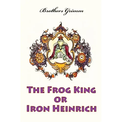 The Frog King or Iron Heinrich