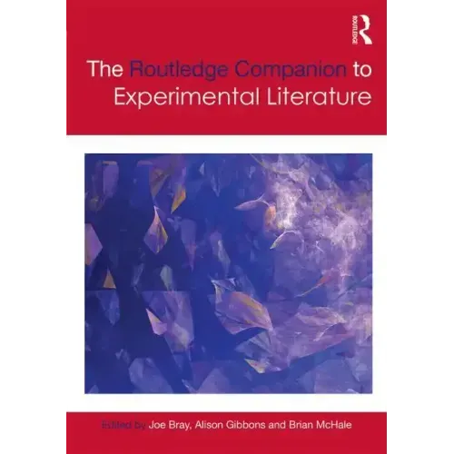 The Routledge Companion to Experimental Literature