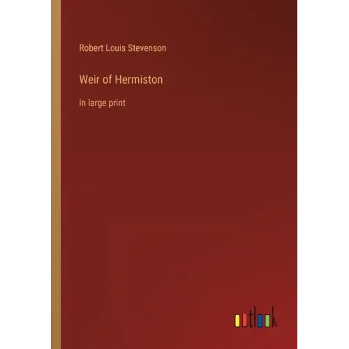 Weir of Hermiston: in large print