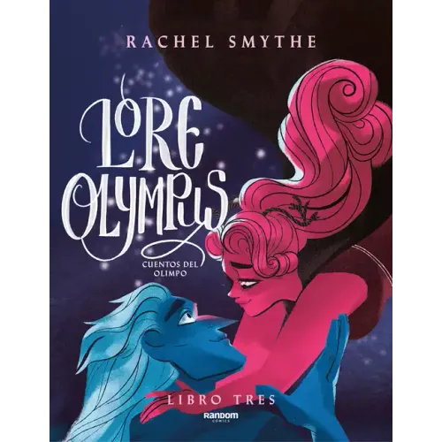 Lore Olympus. Cuentos del Olimpo / Lore Olympus. Volume Three