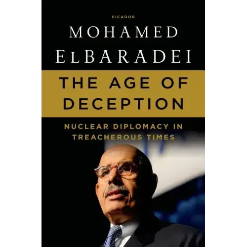 The Age of Deception: Nuclear Diplomacy in Treacherous Times