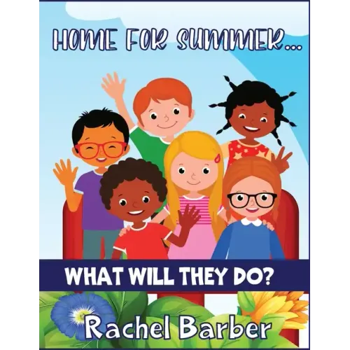 Home for the Summer... What Will They Do?