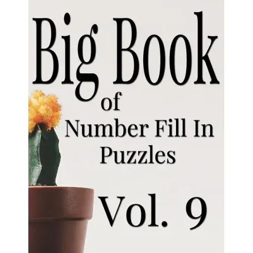 Big Book of Number Fill In Puzzles Vol. 9
