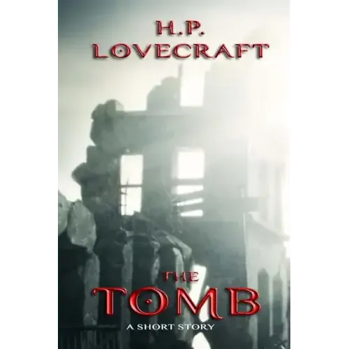The Tomb: A Short Story