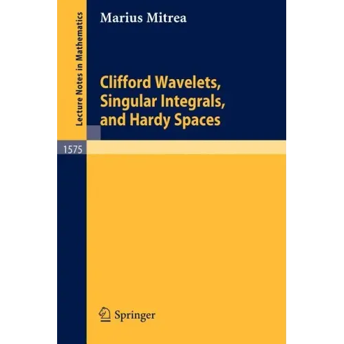 Clifford Wavelets, Singular Integrals, and Hardy Spaces