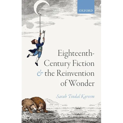Eighteenth-Century Fiction and the Reinvention of Wonder