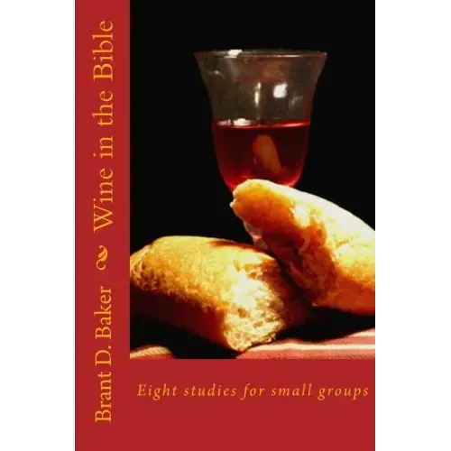 Wine in the Bible: Revised