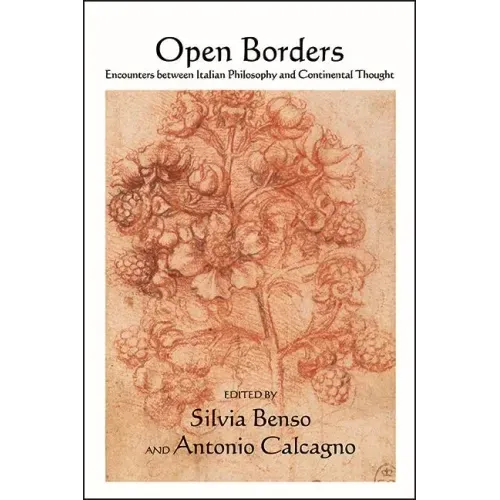 Open Borders: Encounters Between Italian Philosophy and Continental Thought