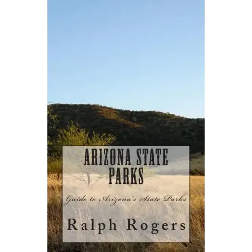 Arizona State Parks: Guide to Arizona's State Parks