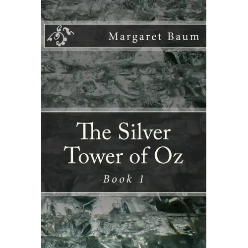 The Silver Tower of Oz
