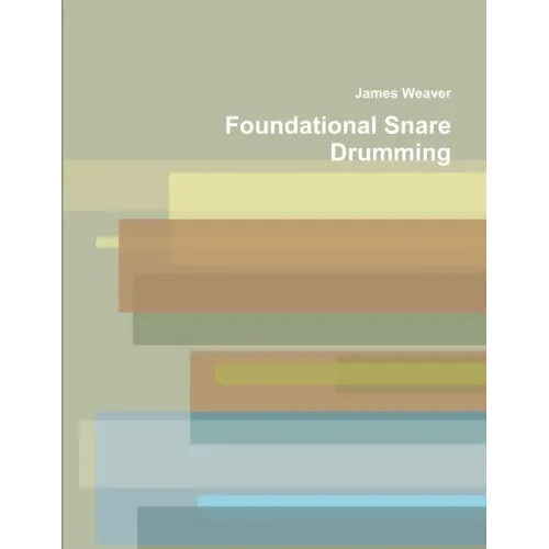 Foundational Snare Drumming