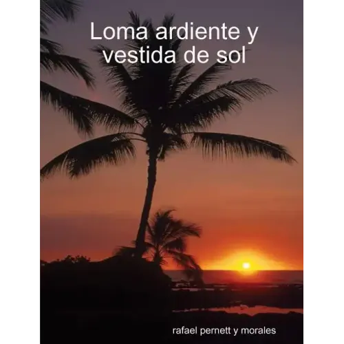 Loma ardiente y vestida de sol