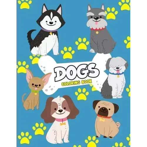 Dogs Coloring Book: Dog Colouring Book For Kids: Really Relaxing Animal Coloring Pages for Girls and Boys, A Collection Of Dog Coloring Pa