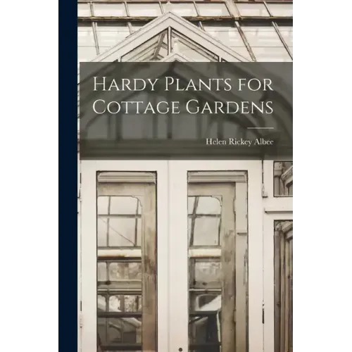 Hardy Plants for Cottage Gardens