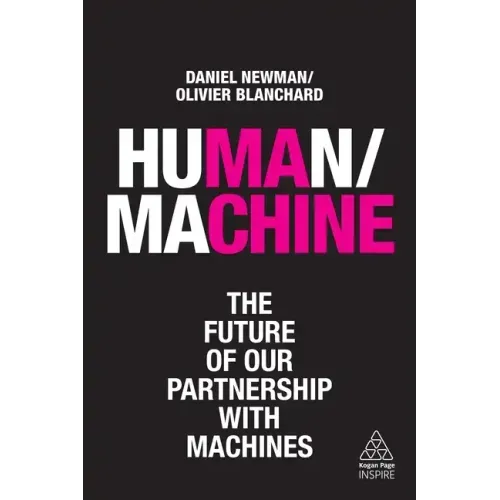 Human/Machine: The Future of Our Partnership with Machines