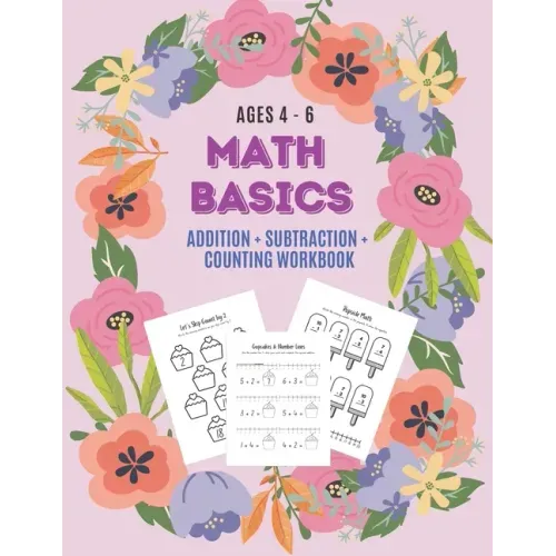 Math Basics: Addition, Subtraction & Counting: Ages 4-6