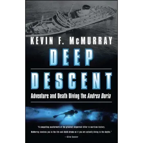 Deep Descent: Adventure and Death Diving the Andrea Doria