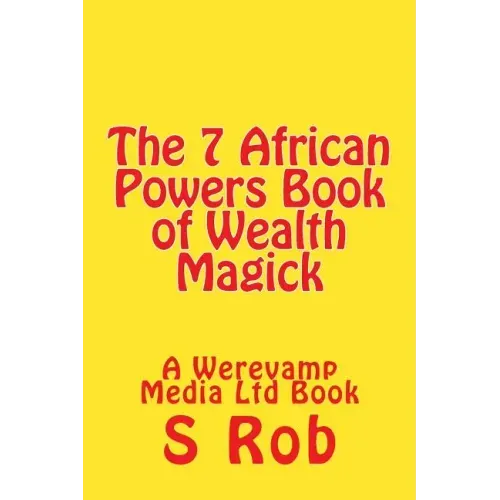 The 7 African Powers Book of Wealth Magick