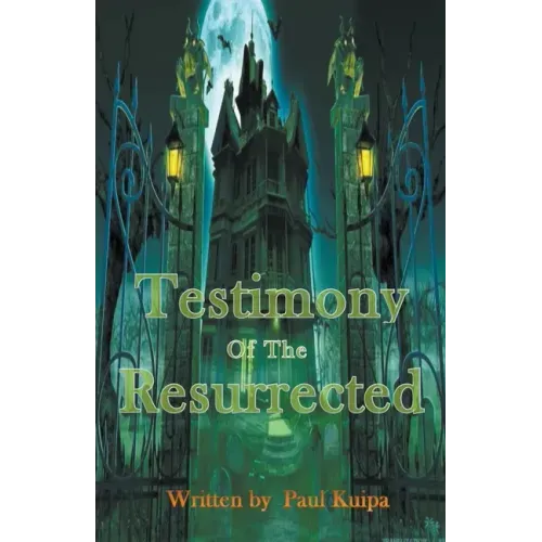 Testimony Of The Resurrected