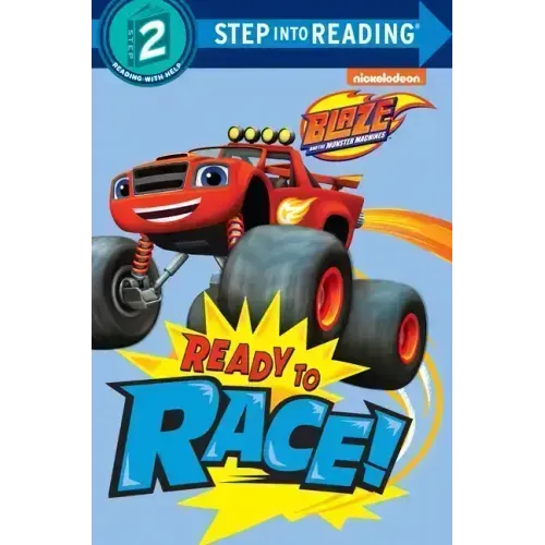 Ready to Race! (Blaze and the Monster Machines)