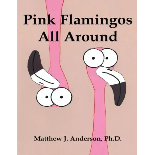 Pink Flamingos All Around