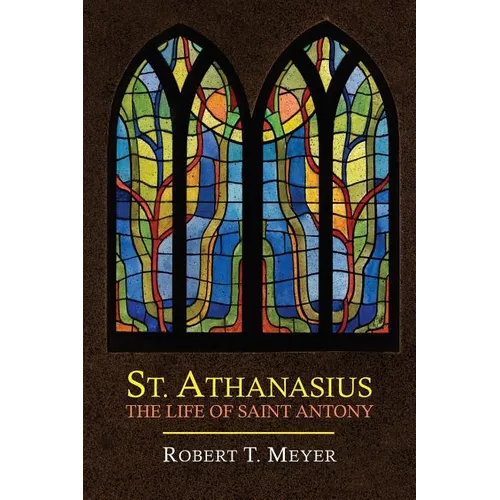 St. Athanasius: The Life of St. Anthony