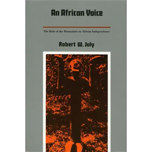 An African Voice: The Role of the Humanities in African Independence