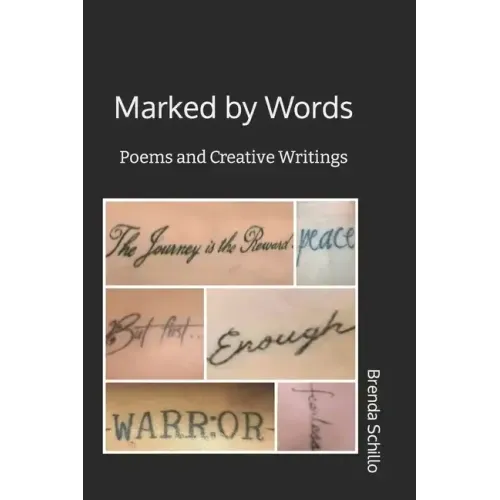 Marked by Words: Poems and Creative Writings