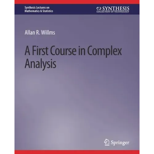 A First Course in Complex Analysis
