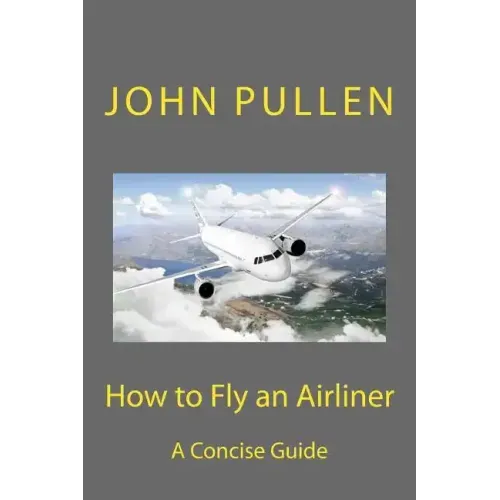 How to Fly an Airliner