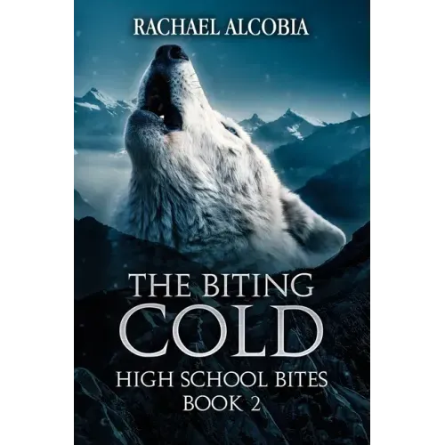 The Biting Cold: High School Bites Book 2
