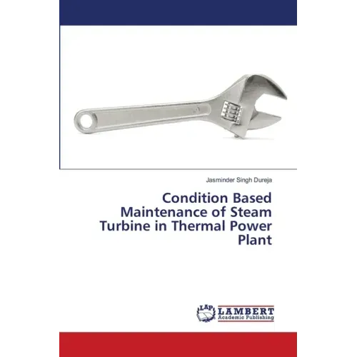 Condition Based Maintenance of Steam Turbine in Thermal Power Plant